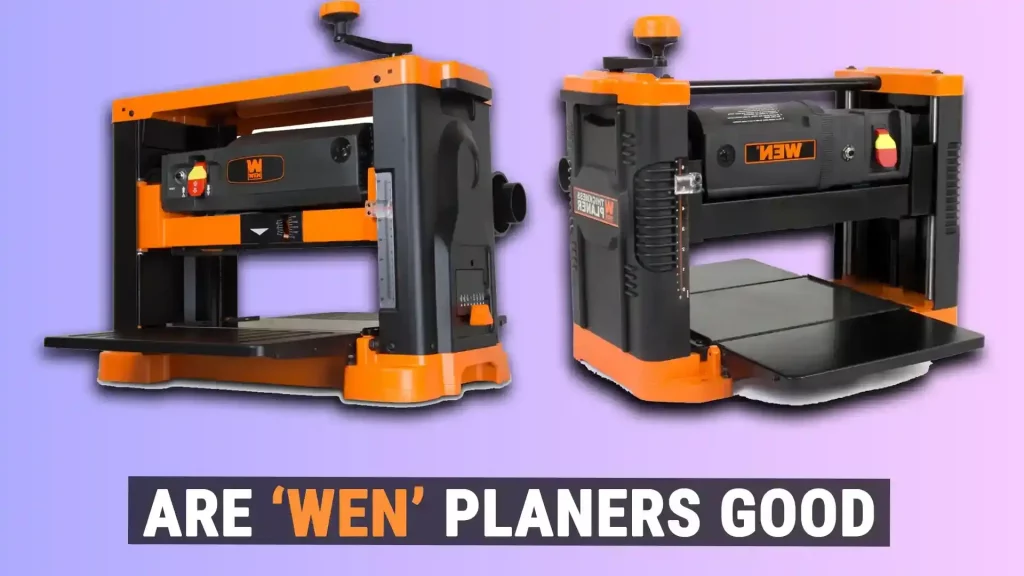 Are WEN planers good